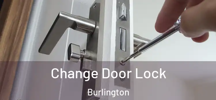  Change Door Lock Burlington